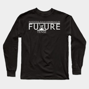 Potential is Experience (alt) Long Sleeve T-Shirt